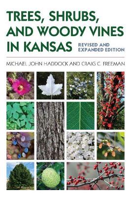 Trees, Shrubs, and Woody Vines in Kansas book