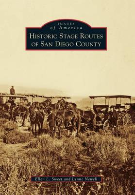 Historic Stage Routes of San Diego County by Ellen L Sweet