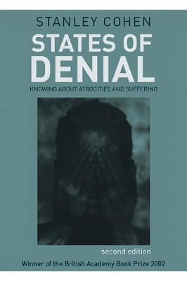 States of Denial: Knowing about Atrocities and Suffering book