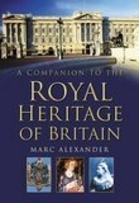Companion to the Royal Heritage of Britain book