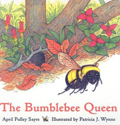 The Bumblebee Queen by April Pulley Sayre