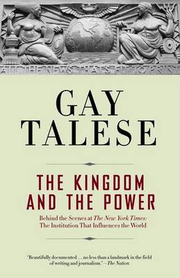 Kingdom and the Power by Gay Talese