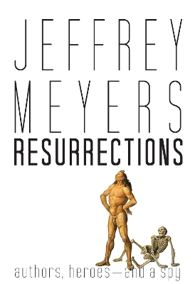 Resurrections: Authors, Heroes--and a Spy book