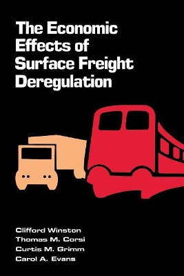 The Economic Effects of Surface Freight Deregulation by Clifford Winston