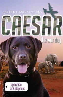 Caesar the War Dog 3 by Stephen Dando-Collins