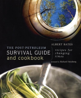 Post-Petroleum Survival Guide and Cookbook book