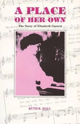 A Place of Her Own: The Story of Elizabeth Garrett book