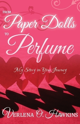 From Paper Dolls to Perfume: My Story on Your Journey book