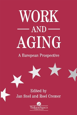 Work and Aging: A European Prospective by Jan Snel