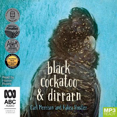 Black Cockatoo & Dirrarn by Carl Merrison