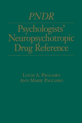Psychologist's Neuropsychotropic Desk Reference by Louis Pagliaro