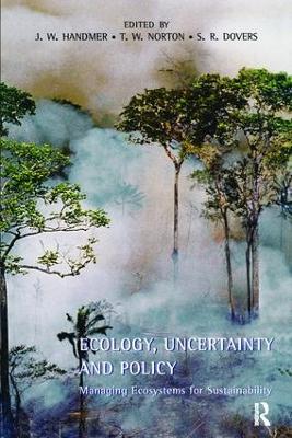 Ecology, Uncertainty and Policy by John Handmer
