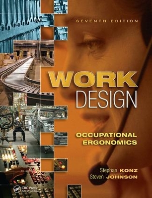 Work Design: Occupational Ergonomics by Stephan Konz