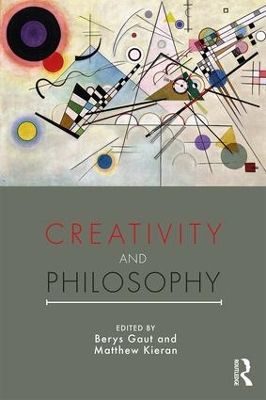 Creativity and Philosophy by Gaut Berys