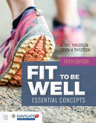 Fit To Be Well by Alton L. Thygerson