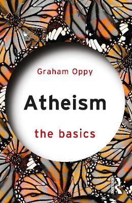 Atheism: The Basics by Graham Oppy
