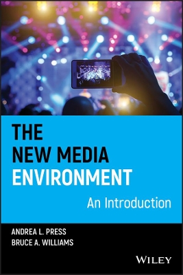 The New Media Environment by Andrea L. Press
