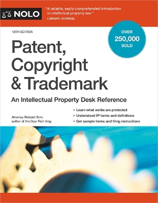 Patent, Copyright & Trademark: An Intellectual Property Desk Reference by Richard Stim