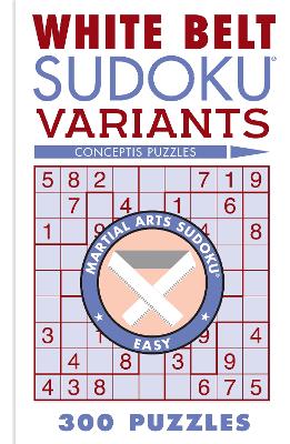 White Belt Sudoku Variants: 300 Puzzles book