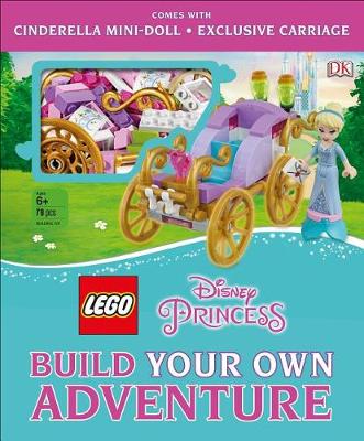 LEGO Disney Princess: Build Your Own Adventure book