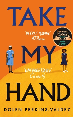 Take My Hand: The inspiring and unforgettable BBC Between the Covers Book Club pick by Dolen Perkins-Valdez