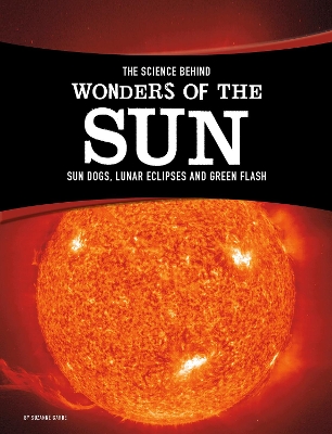 Science Behind Wonders of the Sun by Suzanne Garbe