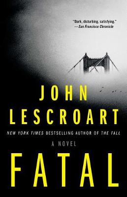 Fatal by John Lescroart
