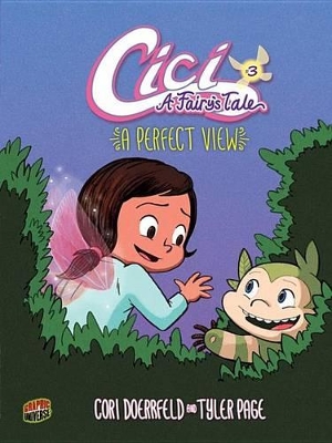 Cici: A Fairy's Tale: Book 3: A Perfect View by Doerrfeld Cori