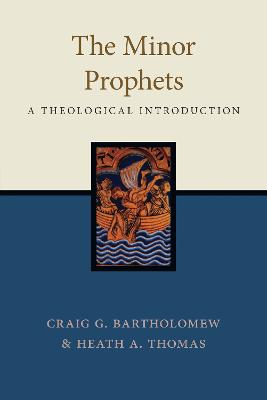 The Minor Prophets: A Theological Introduction book