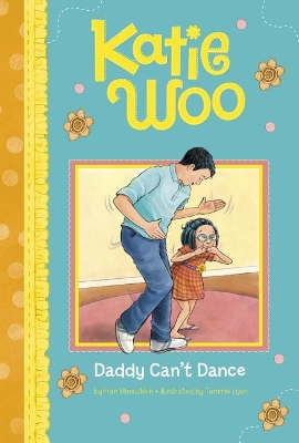 Katie Woo: Daddy Can't Dance book