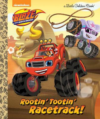 Rootin' Tootin' Racetrack! (Blaze and the Monster Machines) book