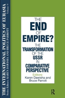 International Politics of Eurasia: v. 9: The End of Empire? Comparative Perspectives on the Soviet Collapse book