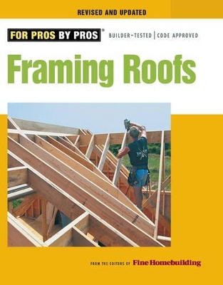 Framing Roofs, Revised and Updated book