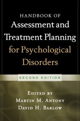 Handbook of Assessment and Treatment Planning for Psychological Disorders, 2/e by Martin M. Antony