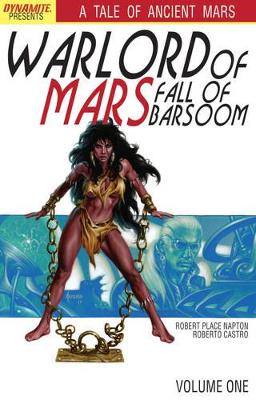 Warlord of Mars: Fall of Barsoom Volume 1 book