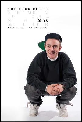 The Book of Mac: Remembering Mac Miller book