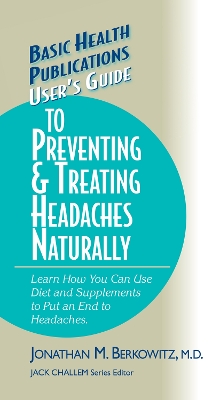 User's Guide to Preventing & Treating Headaches Naturally book