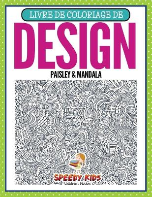 Livre de coloriage de design Paisley & Mandala (French Edition) book