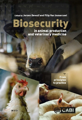 Biosecurity in Animal Production and Veterinary Medicine: From principles to practice book