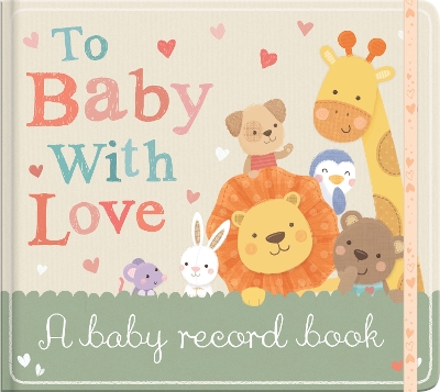 To Baby With Love by Sarah Ward