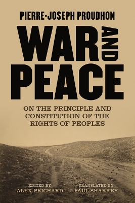 War And Peace: On the Principle and Constitution of the Rights of Peoples book