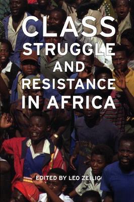 Class Struggle And Resistance In Africa book