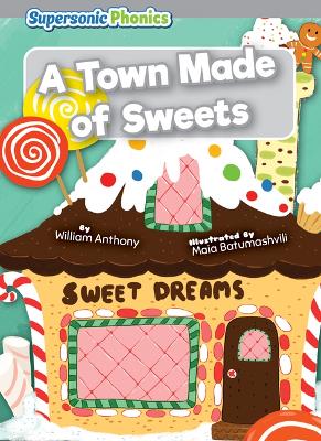 A Town Made of Sweets by William Anthony