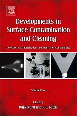 Developments in Surface Contamination and Cleaning, Volume 4: Detection, Characterization, and Analysis of Contaminants book