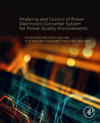 Modeling and Control of Power Electronics Converter System for Power Quality Improvements book