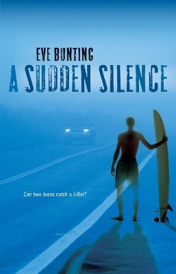 A Sudden Silence by Eve Bunting