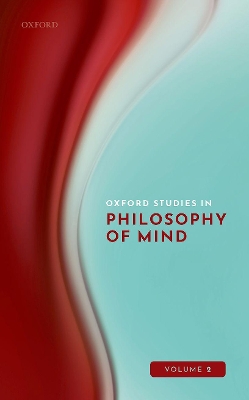 Oxford Studies in Philosophy of Mind Volume 2 book