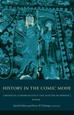 History in the Comic Mode: Medieval Communities and the Matter of Person book