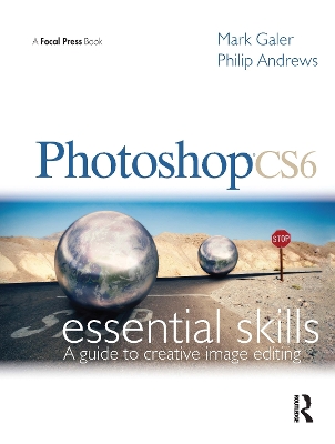 Photoshop CS6: Essential Skills by Mark Galer