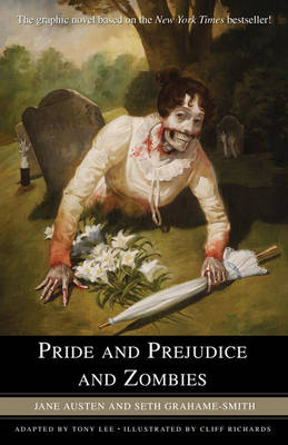 Pride and Prejudice and Zombies: The Graphic Novel book